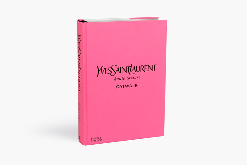 Yves Saint Laurent: The Complete Haute Couture Collections