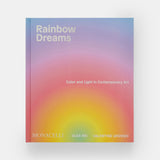 Rainbow Dreams: Color and Light in Contemporary Art