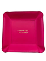 Pink Leather Valet Tray - "If I Were Keys, I'd Be Here"