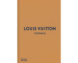 Louis Vuitton: The Complete Fashion Collections (Catwalk)