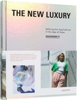 The New Luxury: Defining the Aspirational in the Age of Hype