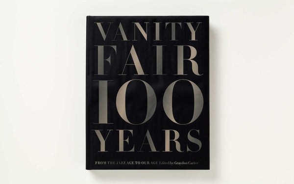Vanity Fair 100 Years: From the Jazz Age to Our Age