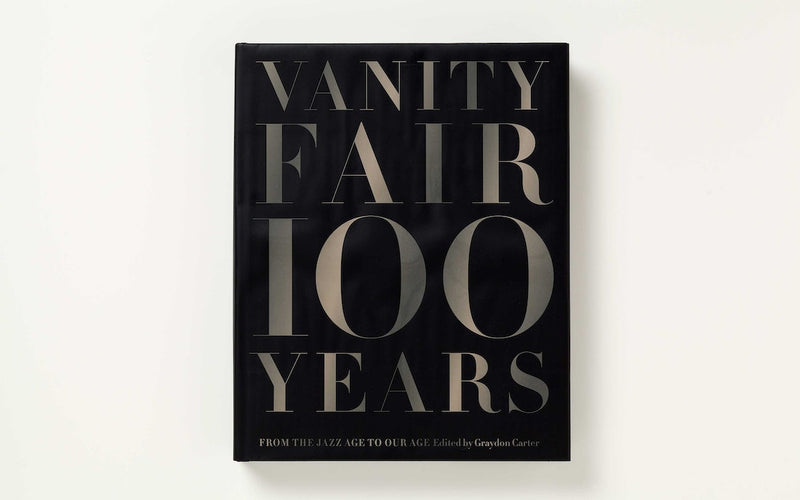 Vanity Fair 100 Years: From the Jazz Age to Our Age