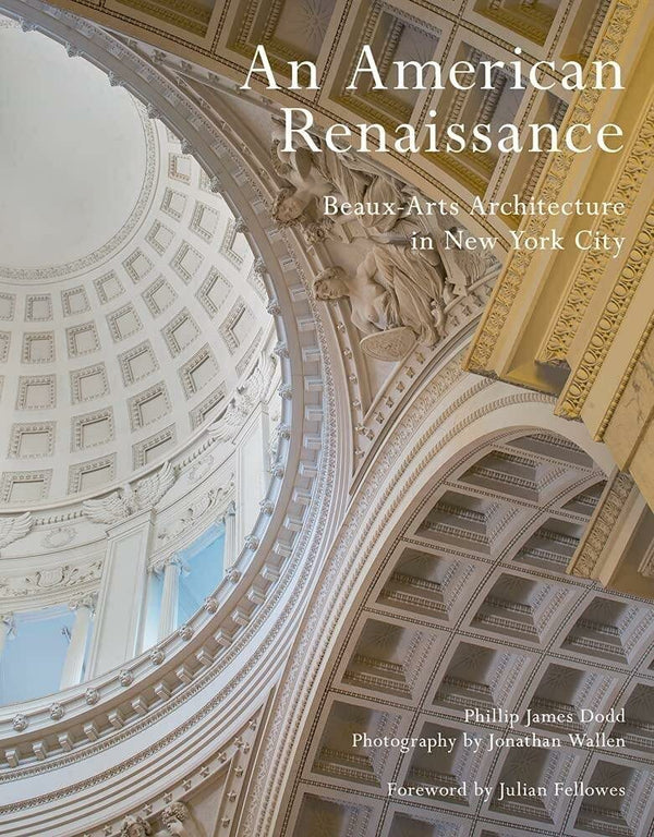 American Renaissance: Beaux-Arts Architecture in New York City